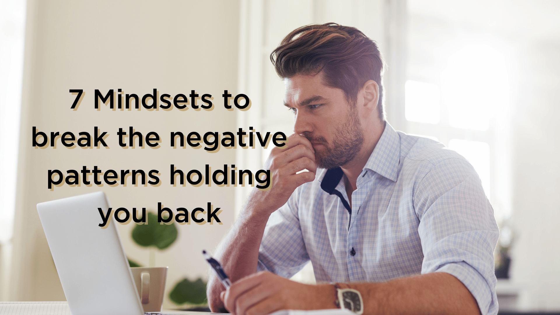 Breaking Negative Patterns 7 Mindsets To Break The Negative Patterns Holding You Back - James ...