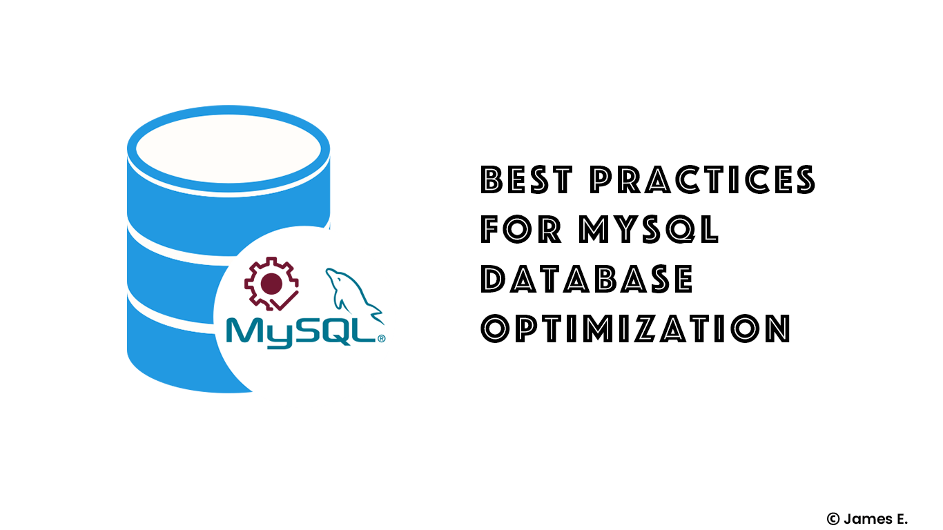 Best Practices for MySQL Database Optimization
