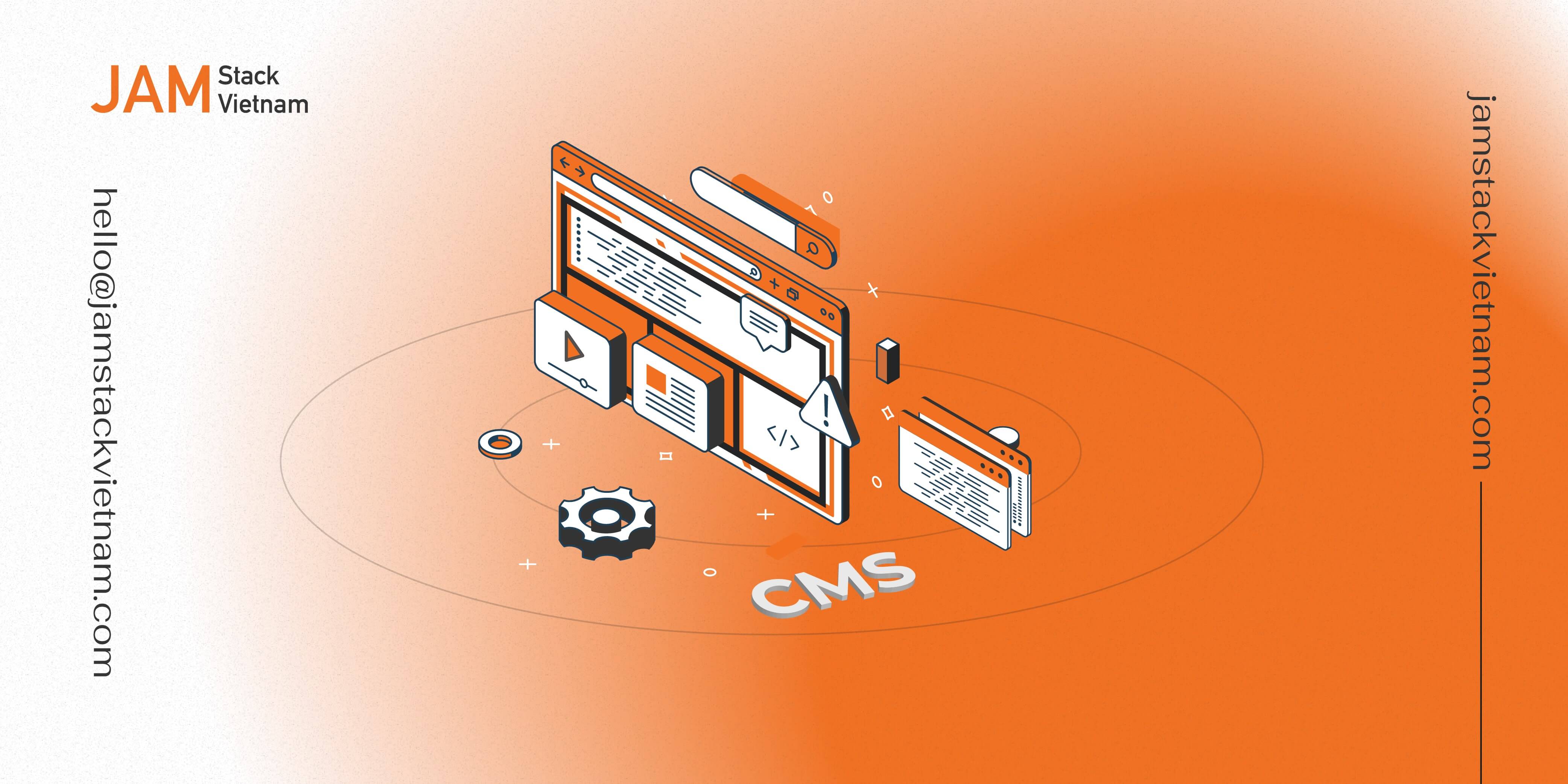 Những lợi ích Headless CMS mang lại trong kiến trúc website JAMstack