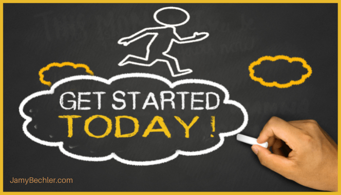 Get Started Today Jamy Bechler