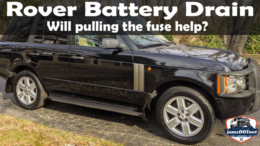 2003 Land Rover Range Rover battery drain Jason Miller