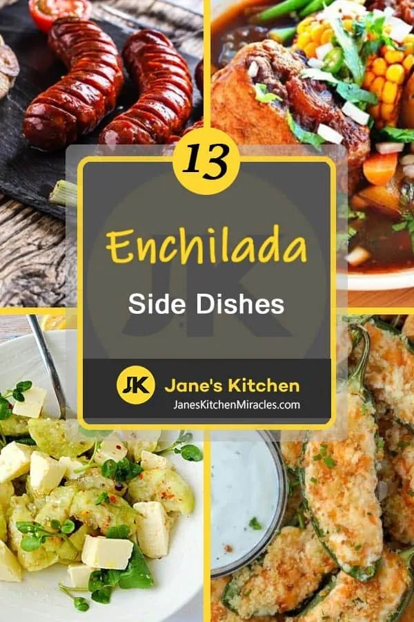 What to Serve with Enchiladas 13 Honorable Sides Jane's Kitchen