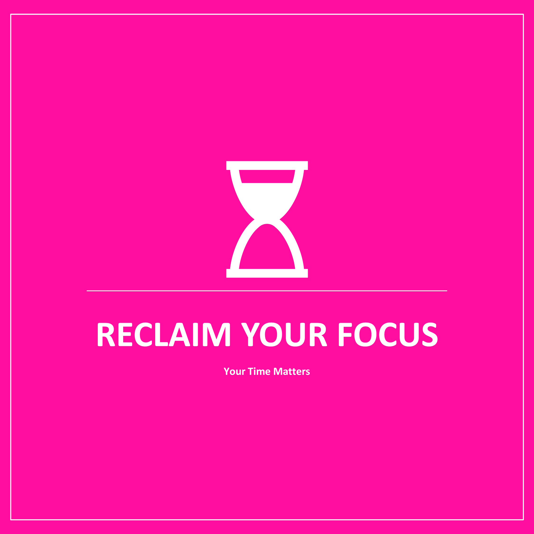 Reclaim Your Focus Your Time Matters Lewis