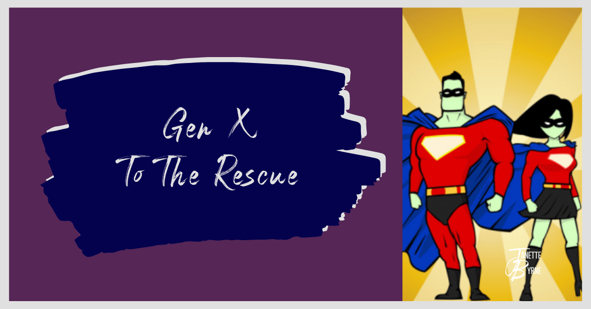 Gen X To The Rescue Byrne GSD