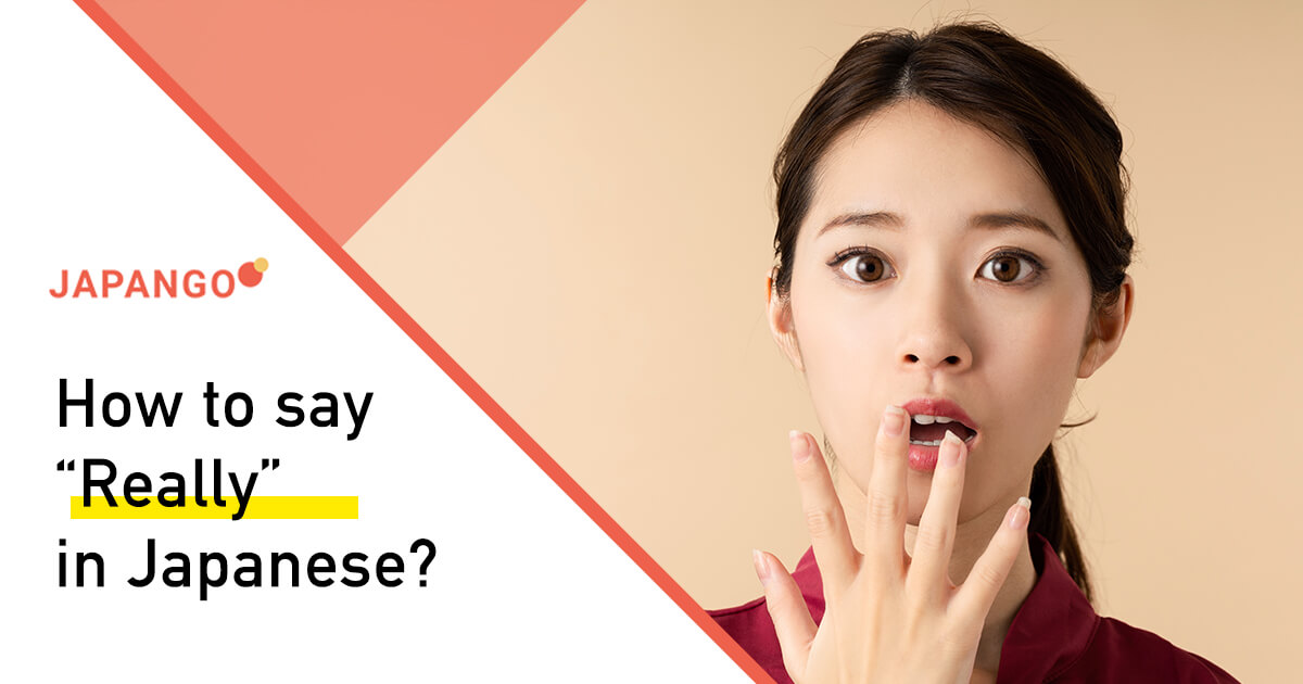 How to say “Really?” in Japanese? Learn Japanese Online for Free with