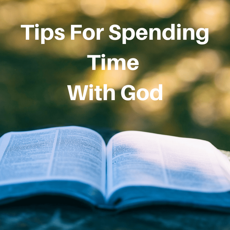 Tips For Spending Time With God Image Living Authentic Christianity