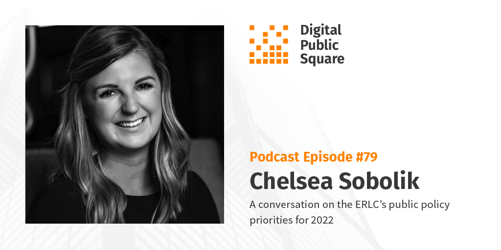 A conversation with Chelsea Sobolik on the ERLC’s public policy