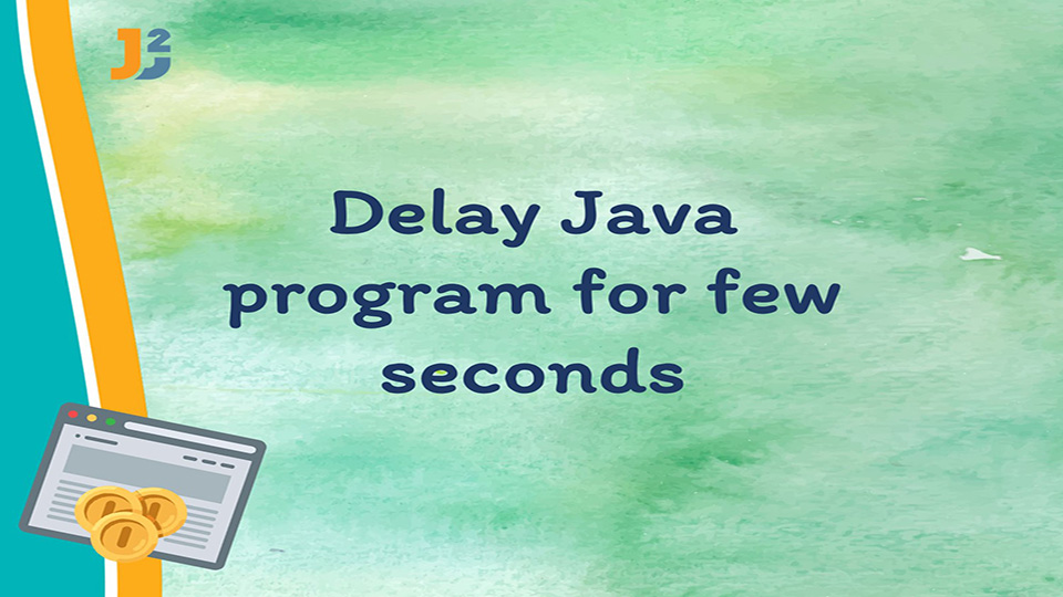 Java wait seconds or delay Java program for few secs Java2Blog
