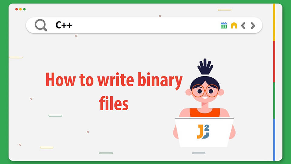 Write Binary Files in C++ Java2Blog