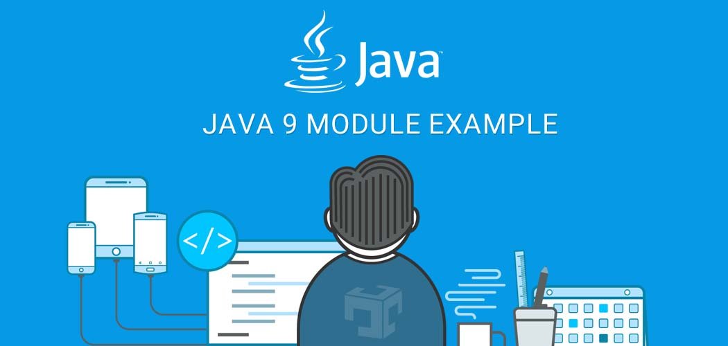 Java 9 module example Java Developer Zone