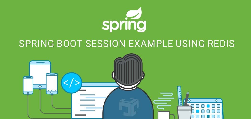 Spring boot session example using redis Java Developer Zone