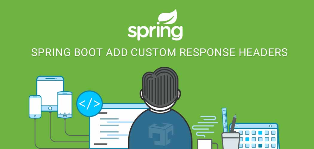 Spring boot add custom response headers Java Developer Zone