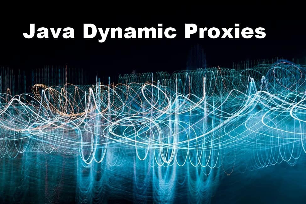 Java Dynamic Proxies in Application Development