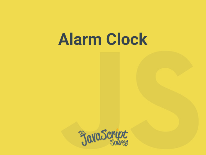 Alarm Clock JavaScriptSource