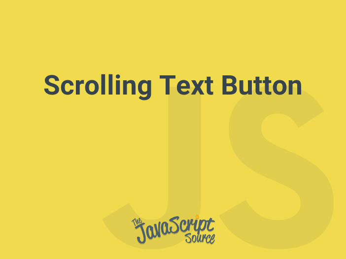 Scrolling Text Button JavaScriptSource