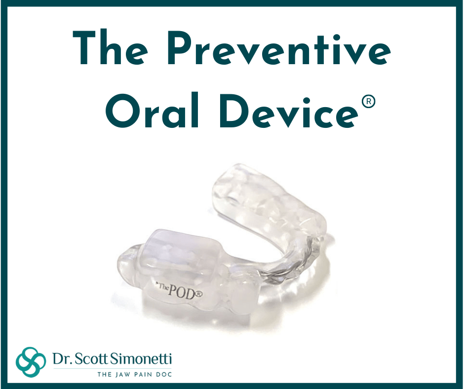 Why You Should Choose The POD® to Treat Your TMJ Dr. Scott DDS