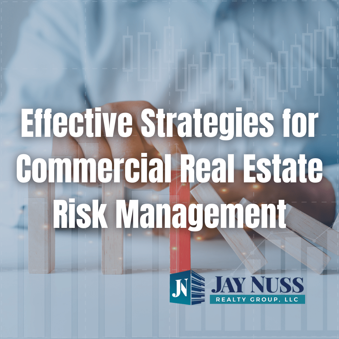 Effective Strategies for Commercial Real Estate Risk Management Jay