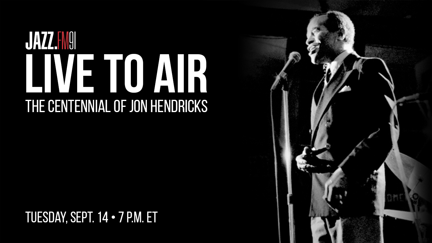 Live to Air The Centennial of Jon Hendricks JAZZ.FM91
