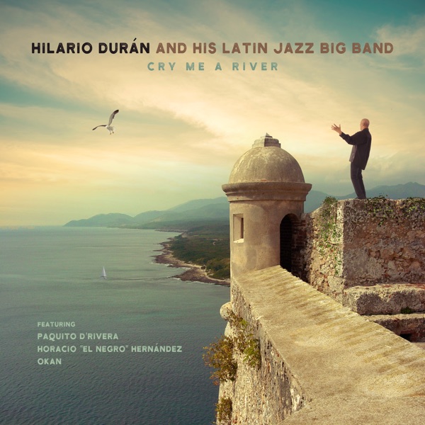 Hilario Durán returns to big band with Cry Me a River