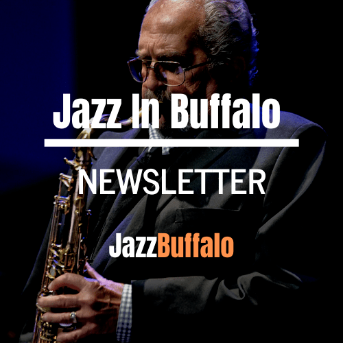 Jazz in Buffalo Honoring a Buffalo Jazz Legend JazzBuffalo