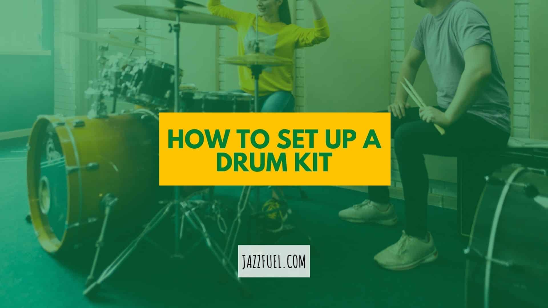 How To Set Up A Drum Kit [Beginners Guide]