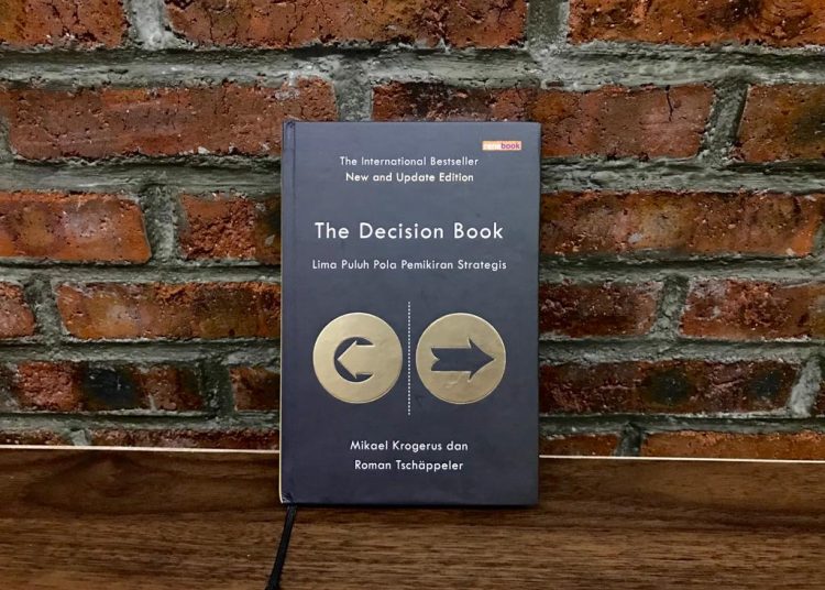 Ringkasan The Decision Book Panduan Mengambil Keputusan Jakarta Book Review (JBR)