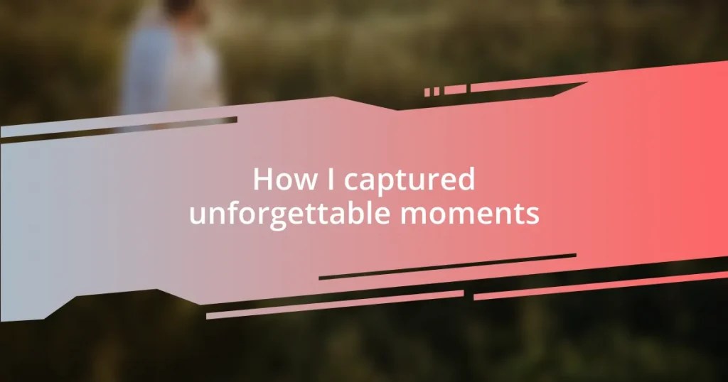 How I captured moments »