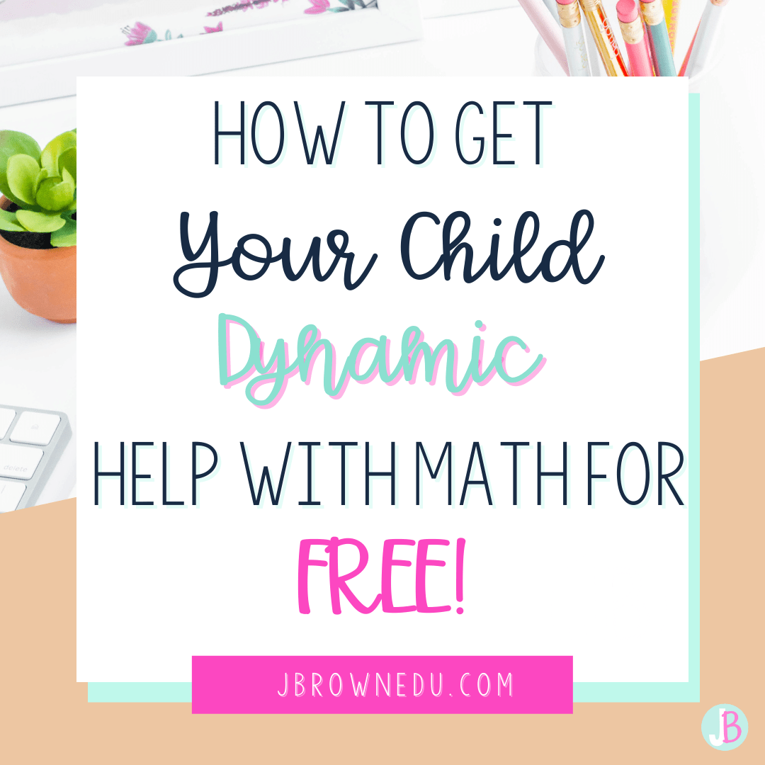 How To Get Your Child Dynamic Help With Math For Free JBrown Edu