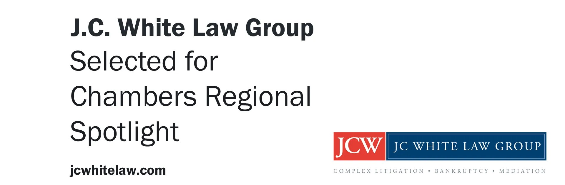 JC White Law Group Chambers & Partners Recognizes J.C. White Law Group