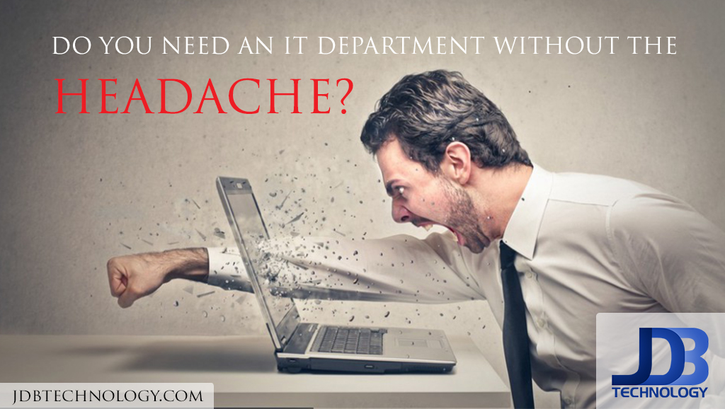 Need an IT department without the headache? JDB Technology