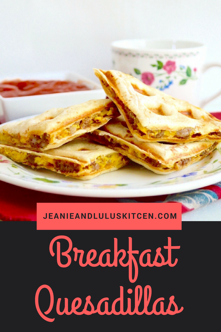 Breakfast Quesadillas Jeanie and Lulu's Kitchen