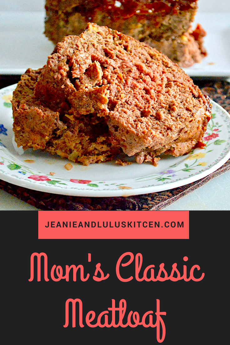 Mom's Classic Meatloaf Jeanie and Lulu's Kitchen