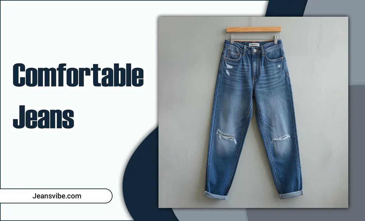 Comfortable Jeans