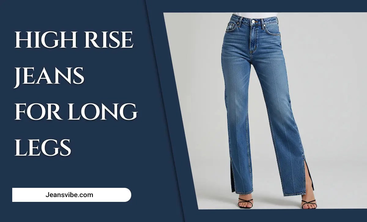 High Rise Jeans For Long Legs