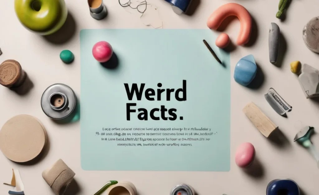 weird facts about everyday objects
