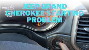 How To Fix Jeep Grand Cherokee Starting Problem? Easy Solutions