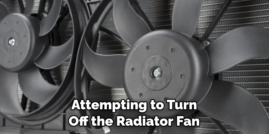 How to Turn off Radiator Fan | 10 Easy Steps (2024)