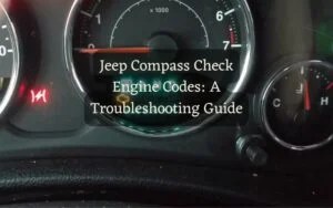 Jeep Compass Check Engine Codes: A Troubleshooting Guide - Jeep Genius