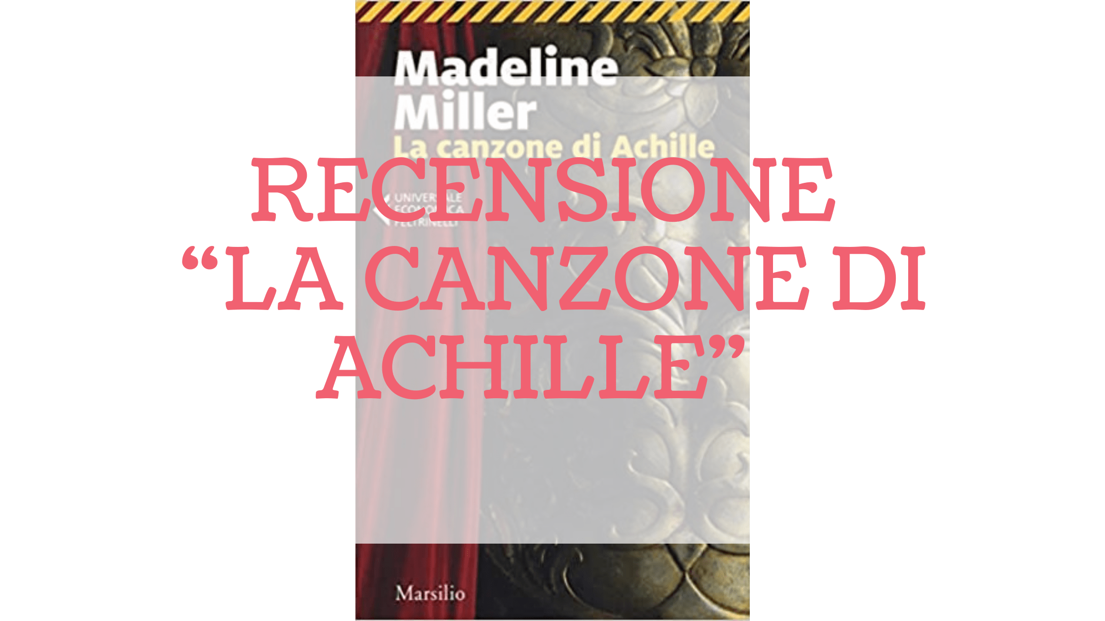 Recensione “La canzone di Achille”