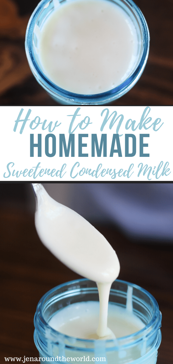 Homemade Sweetened Condensed Milk Jen Around the World