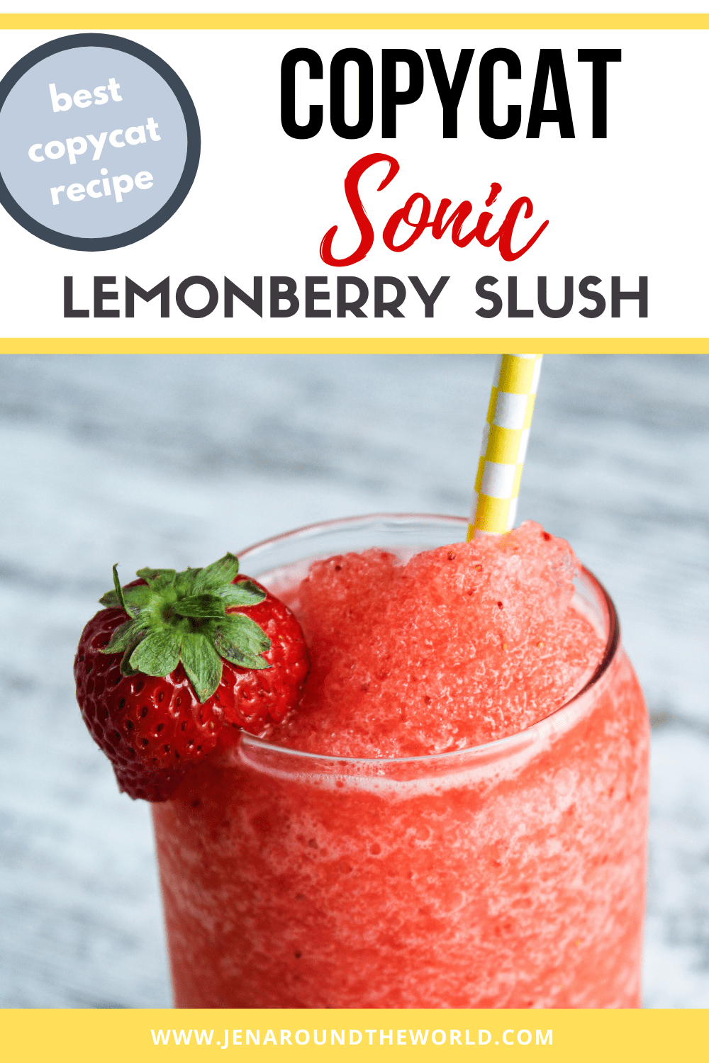 Copycat Sonic Lemonberry Slush Jen Around the World