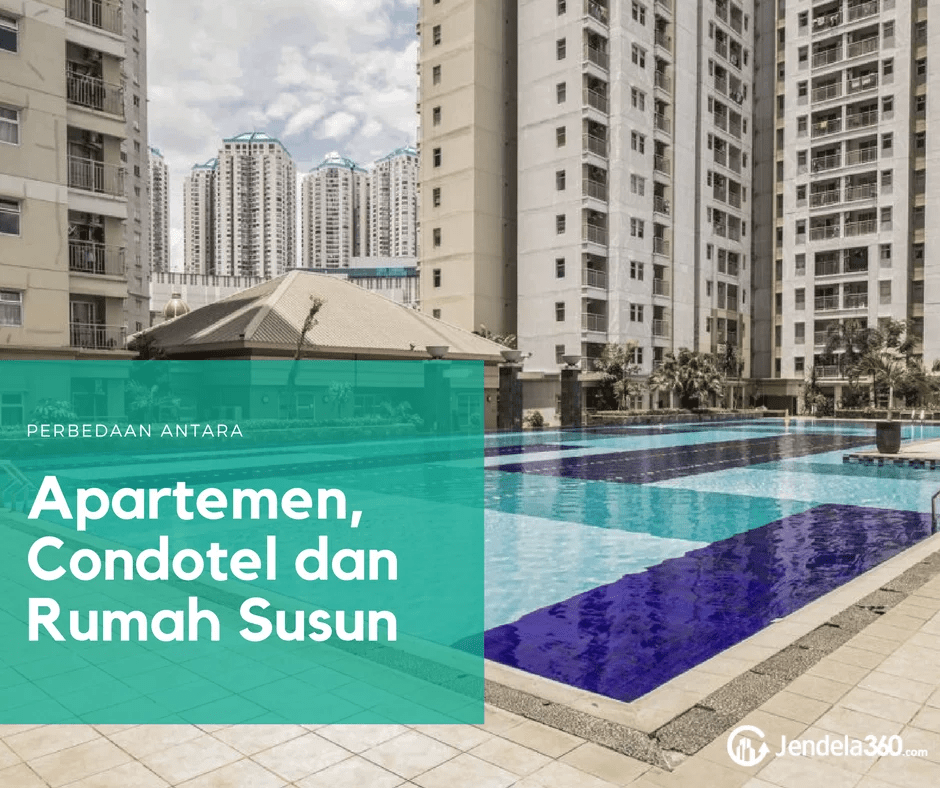 Ketahui Perbedaan Antara Apartemen, Condotel, Dan Rumah Susun
