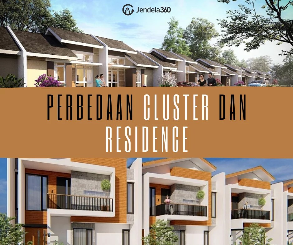 Ini Perbedaan Cluster dan Residence, Cermati Sebelum Salah Beli