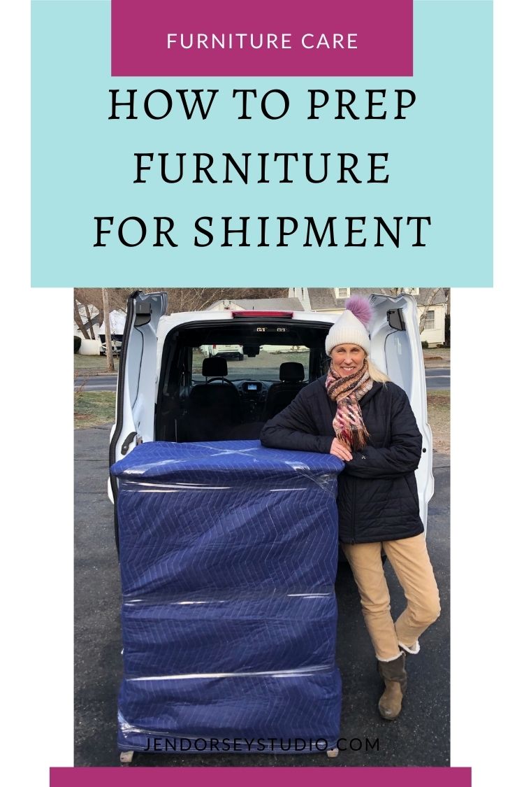 How To Prep Furniture for Shipment Jen Dorsey Studio