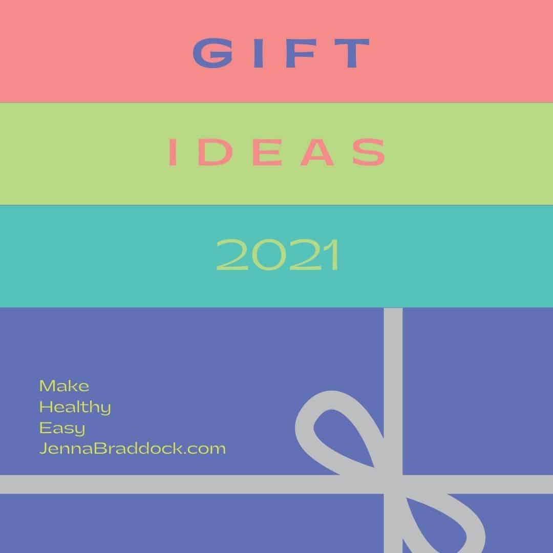 Gift Ideas 2021 Make Healthy Easy Jenna Braddock RD