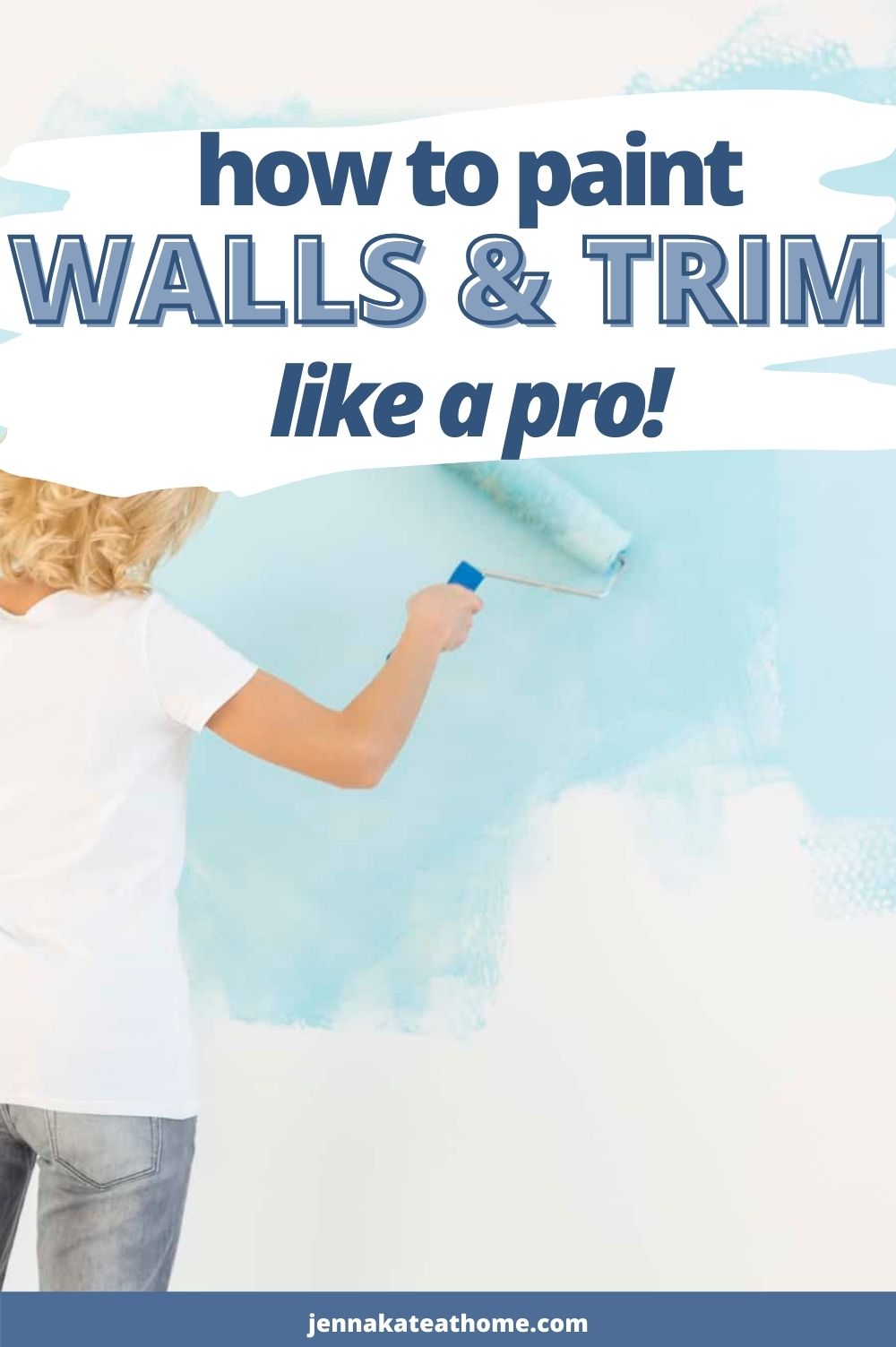 How to Paint Walls and Trim (Like a Pro!) Jenna Kate at Home