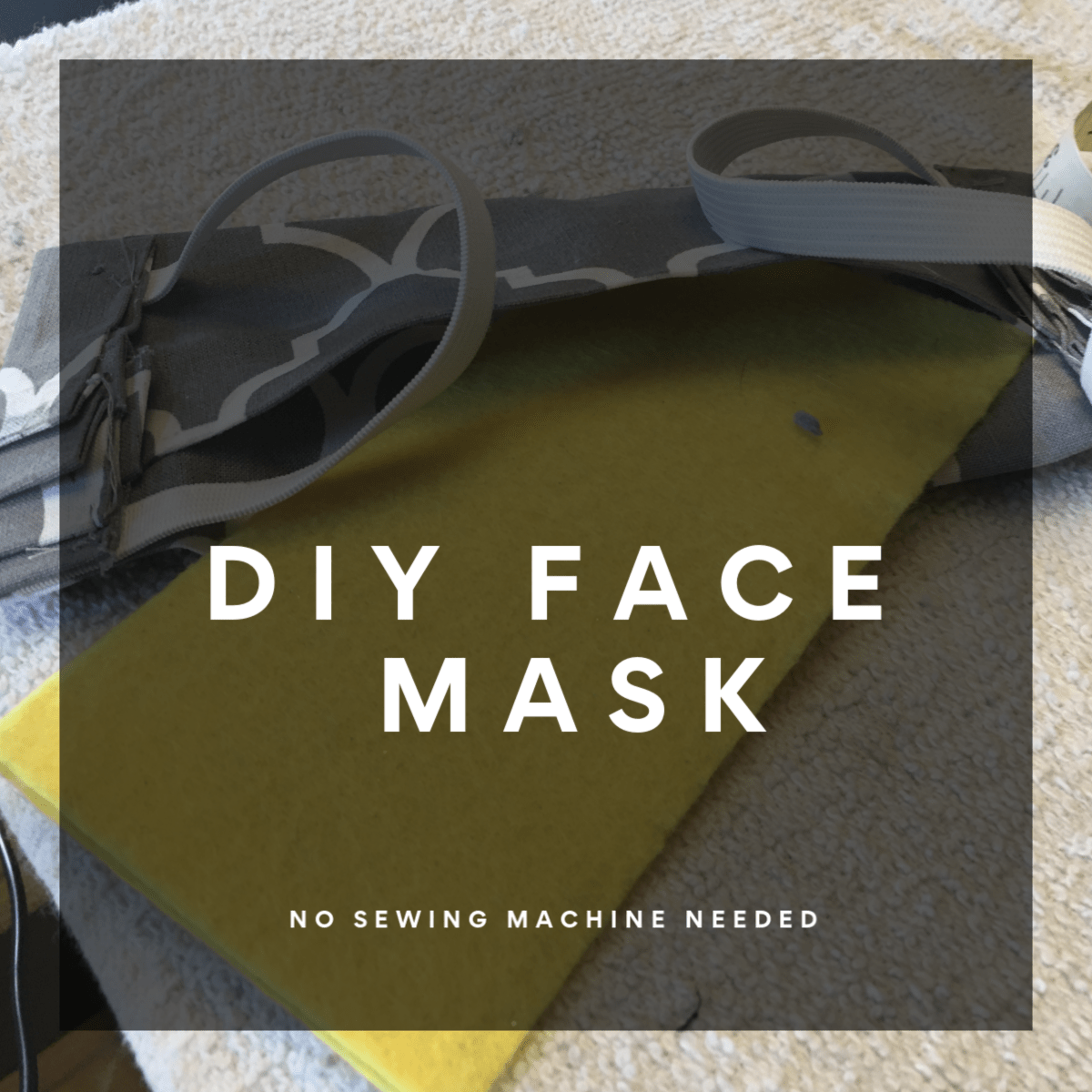 DIY Face Mask No Sewing Machine Required
