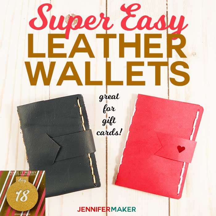 Easy Leather Wallets — Great for Gift Cards! Jennifer Maker