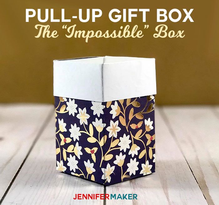 PullUp Gift Box The "Impossible" Paper Box Jennifer Maker
