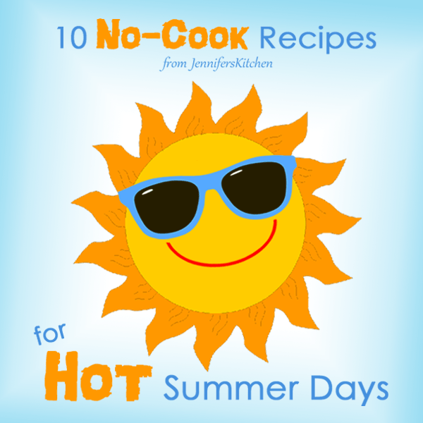Made in the Shade 10 NoCook Recipes for Hot Summer Days